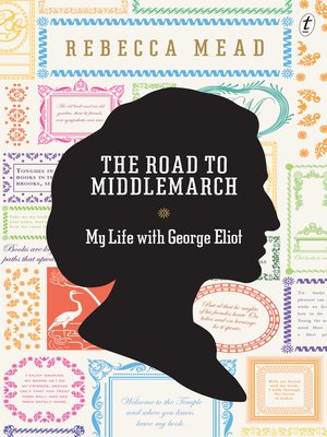 cover image of The Road to Middlemarch: My Life with George Eliot